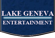 Lake Geneva Entertainment